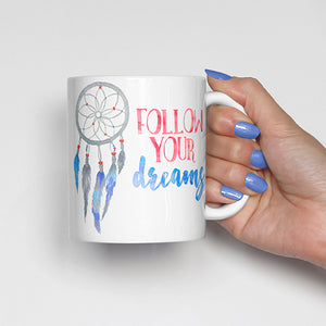"Follow your dream" with Dream Catcher Mug