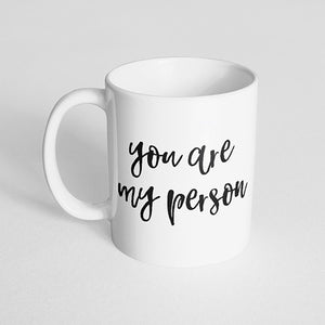 "You are my person" Mug