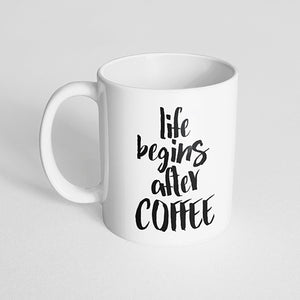 "life begins after coffee" Mug