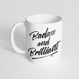 "Badass and brilliant" Mug
