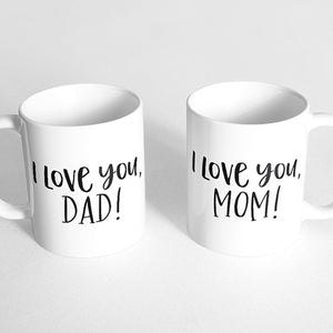 "I love you, dad!" and "I love you, mom!" Couple Mugs