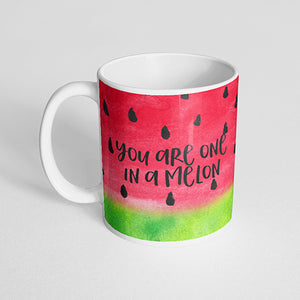 "You are one in a melon" Mug