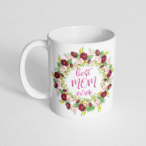 "Best mom ever" with Marsala and Pink Floral Wreath Mug
