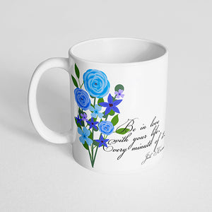 "Be in love with your life, every minute of it.- Jack Kerouac" Blue and Violet Floral Mug