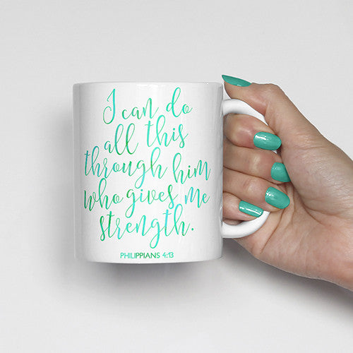 I can do all this through him who gives me strength, Philippians 4:13, bible scripture, watercolor, calligraphy mug