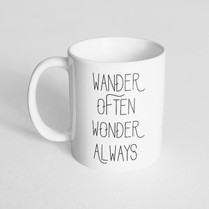 "Wander often wonder always" Mug