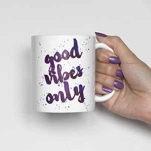 "Good vibes only" Watercolor, Calligraphy Mug (purple, blue)