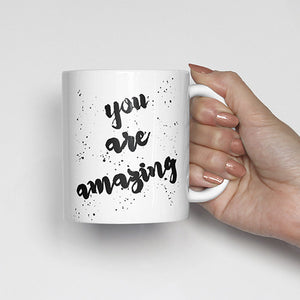 "You are amazing" Watercolor, Calligraphy Mug