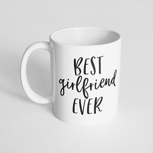 "Best girlfriend ever" Mug