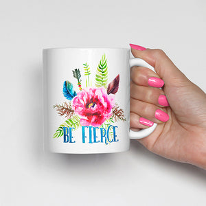 "Be Fierce" with Flower, Feathers and Arrow Bouquet Mug