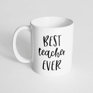 "Best Teacher Ever" Mug