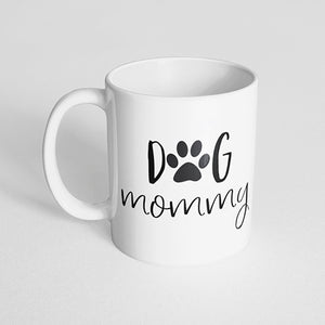 "Dog Mommy" Mug