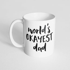 "World's okayest dad" mug