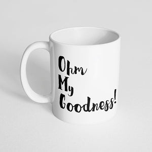 "Ohm My Goodness!" Mug