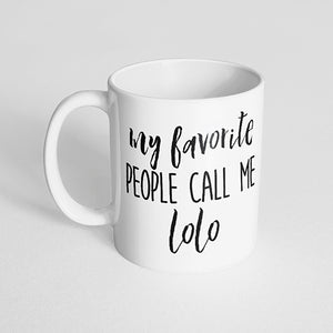 "My favorite people call me lolo" Mug