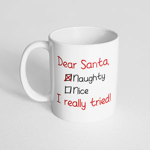 "Dear Santa, I really tried!" Mug
