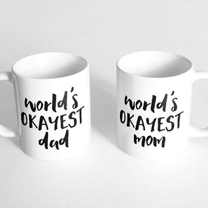 "World's okayest dad" and "World's okayest mom" Couple Mugs