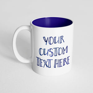 Your Custom Text on a Dark Blue Innercolor Mug